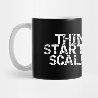 Think Big Start Small Scale Fast Mug